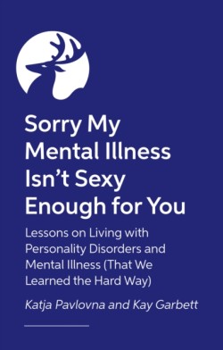 Sorry My Mental Illness Isnt Sexy Enough for You