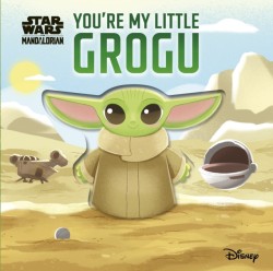 Star Wars Youre My Little Grogu