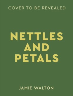 Nettles & Petals