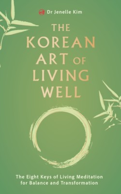 The Korean Art of Living Well