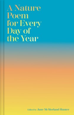 A Nature Poem for Every Day of the Year
