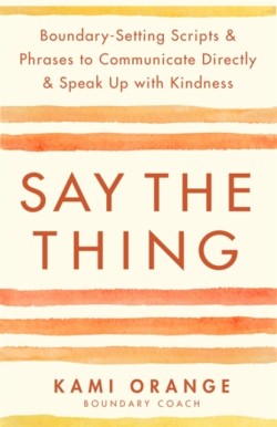 Say the Thing