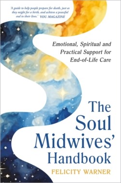 The Soul Midwives Handbook (Revised Edition)