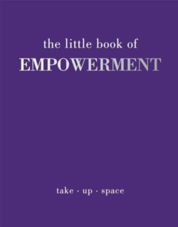 The Little Book of Empowerment