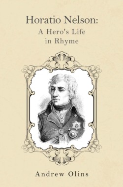Horatio Nelson: A Heros Life in Rhyme