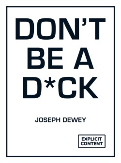 Dont Be a D*ck