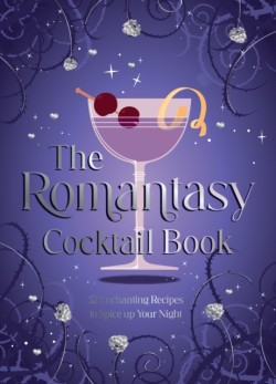 The Romantasy Cocktail Book