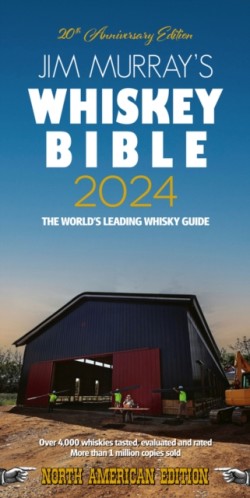 Jim Murrays Whiskey Bible 2024