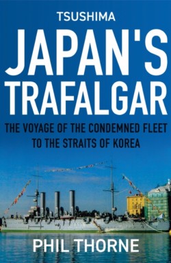 Tsushima: Japans Trafalgar