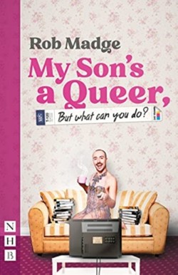 My Sons a Queer (But What Can You Do?)