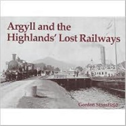 Argyll and the Highlands Lost Railways