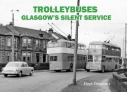 Trolleybuses: Glasgows Silent Service
