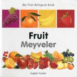 My First Bilingual Book - Fruit (English-Turkish)