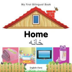 My First Bilingual Book - Home (English-Farsi)