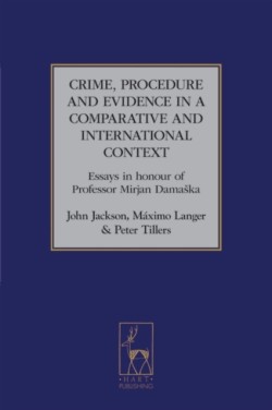 Crime, Procedure and Evidence in a Comparative and International Context