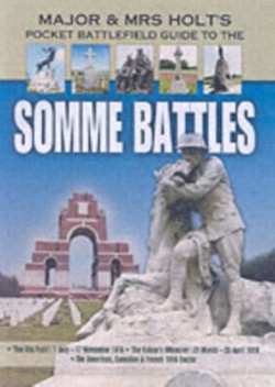 Major and Mrs Holts Pocket Battlefield Guide to the Somme 1918