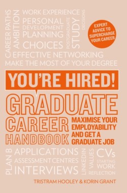 Youre Hired! Graduate Career Handbook