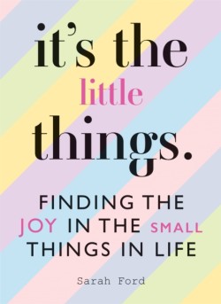 Its the Little Things
