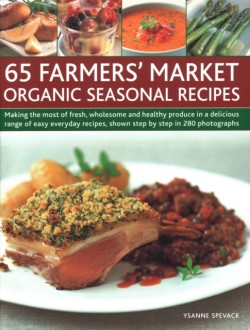 65 Farmers Market Organic Seasonal Recipes