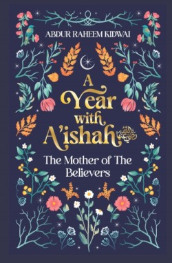 A Year with Aishah (RA)