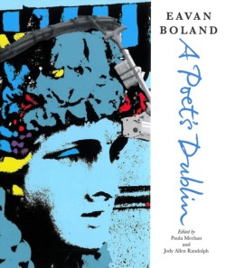 Eavan Boland: A Poets Dublin