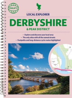 Philips Local Explorer Street Atlas Derbyshire and the Peak District