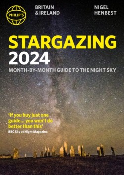Philips Stargazing 2024 Month-by-Month Guide to the Night Sky Britain & Ireland