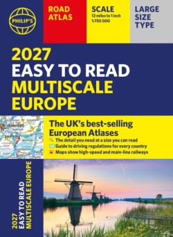 Philips 2027 Easy to Read Multiscale Road Atlas of Europe