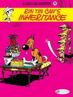 Lucky Luke Vol. 75: Rin Tin Cans Inheritance