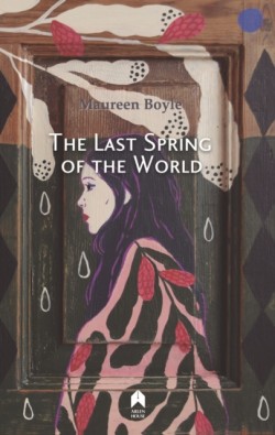 The Last Spring of the World