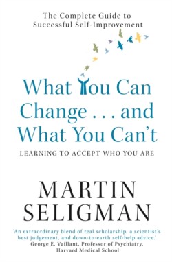 What You Can Change. . . and What You Cant