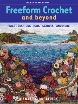 Freeform Crochet and Beyond