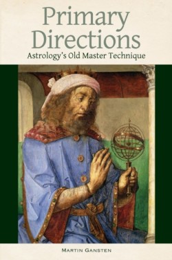 Primary Directions - Astrologys Old Master Technique