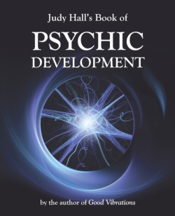 Judy Halls Book of Psychic Development