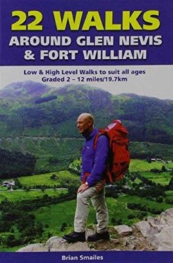 22 Walks Around Glen Nevis & Fort William