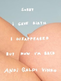 Andi Galdi Vinko: Sorry I Gave Birth I Disappeared But Now Im Back