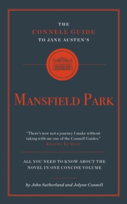 The Connell Guide to Jane Austens Mansfield Park