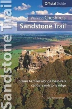 Walking Cheshires Sandstone Trail: Official Guide
