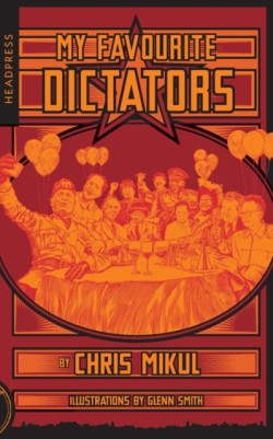 My Favourite Dictators