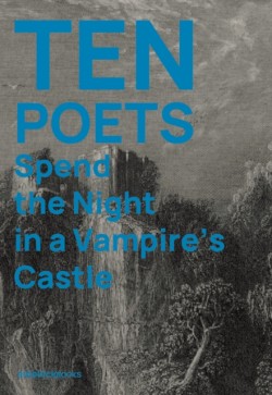 Ten Poets Spend the Night in a Vampires Castle