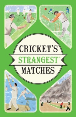Crickets Strangest Matches