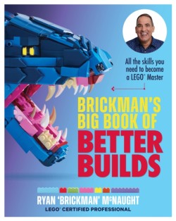 Brickmans Big Book of Better Builds