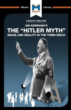 An Analysis of Ian Kershaws The Hitler Myth