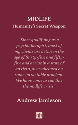 Midlife: Humanitys Secret Weapon