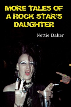 More Tales of a Rock Stars Daughter