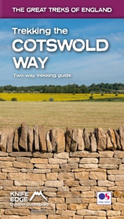 Trekking the Cotswold Way (2022): Two-way guidebook