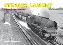 STEAMS LAMENT Stanier & Ivatt Pacifics