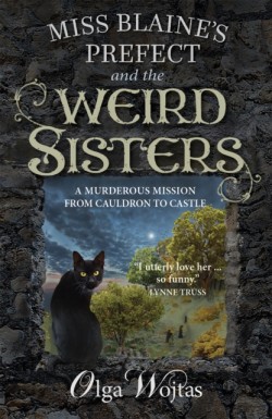 Miss Blaines Prefect and the Weird Sisters