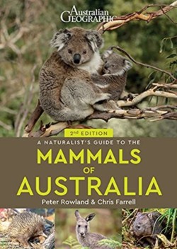 A Naturalists Guide to the Mammals of Australia (2nd ed)