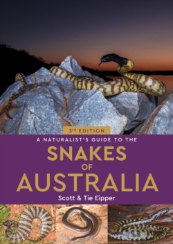 A Naturalists Guide to the Snakes of Australia